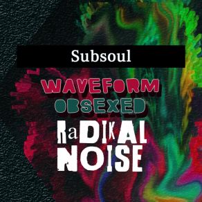 Download track Waveform (Original Mix Re Edit) Subsoul