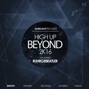 Download track High Up Beyond 2K16 (Original Mix) Ruhrgebeatler