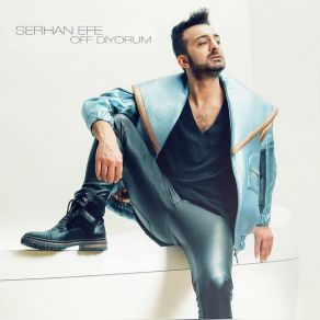 Download track Off Diyorum Serhan Efe