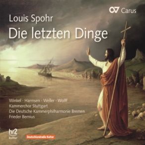 Download track Die Letzten Dinge, WoO 61, Pt. I, Adoration And Admonition: Preis Und Ehre Ihm Kammerchor Stuttgart, Wolff, Weller, Frieder Bernius, Deutsche Kammerphilharmonie Bremen, Harmsen