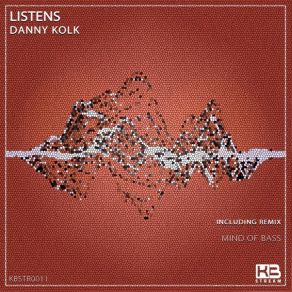 Download track Listens (Mind Of Bass Remix) Danny Kolk