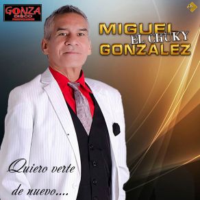 Download track Traicionero Miguel El Chucky Gonzalez