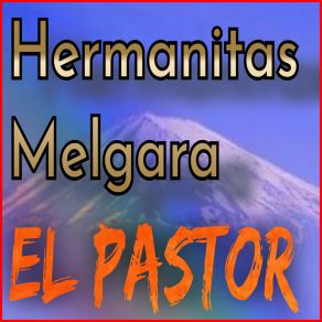 Download track Hijo Prodigo Hermanitas Melgara