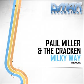 Download track Milky Way (Original Mix) Paul Miller, The Cracken