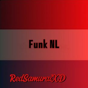 Download track Funk Nl Redsamuraixd