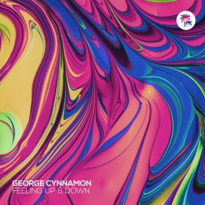 Download track Feeling Up And Down George Cynnamon