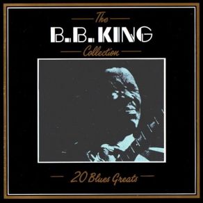 Download track You Done Lost Your Good Thing Now B. B. King