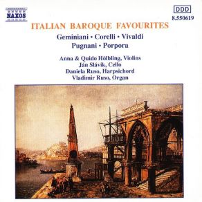 Download track Corelli - Sonate Da Camera A Tre In B Flat Major, Op. 4 - Corrente-Allegro-Grave Vivaldi, Corelli, Geminiani, Porpora, Ruso, Slavik, Holbling