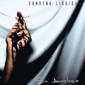 Download track Sin Anestesia Condena Líquida