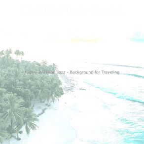 Download track Entertaining Ambience For Summer Travels Cooking Music Playlist