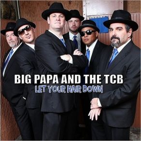 Download track Get Yo Self Together Big Papa And The TCB