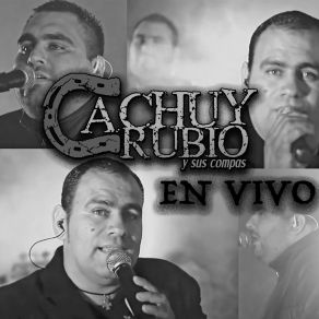 Download track De Los Pies A La Cabeza (El Chapo) (En Vivo) Cachuy RubioEl Chapo