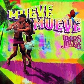 Download track Mueve, Mueve Locos Por Juana