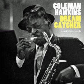 Download track While We're Young Coleman Hawkins