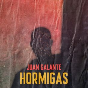 Download track Hormigas Juan Galante