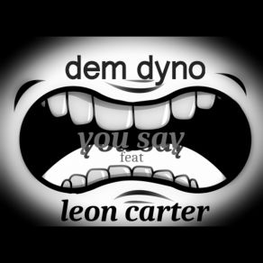 Download track You Say Dem Dyno