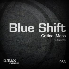 Download track Critical Mass (Original Mix) Blue Shift