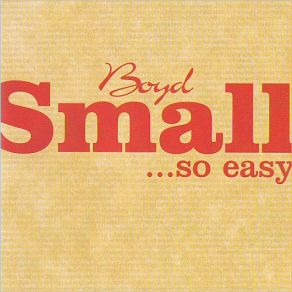 Download track I'm Bitter Boyd Small