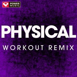 Download track Physical (Workout Extended Remix) Power Music Workout