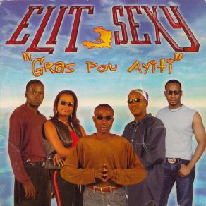 Download track Gras Pou Ayiti Elit Sexy