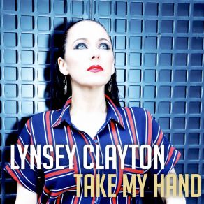 Download track Take My Hand Lynsey Clayton