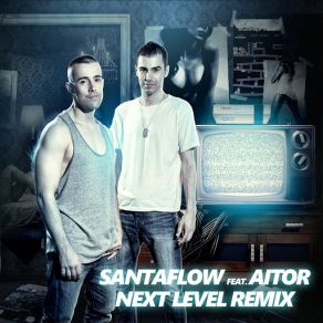 Download track Next Level (Remix) (Aitor) Santaflow