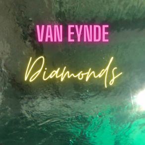 Download track Diamonds (Extended Mix) Van Eynde