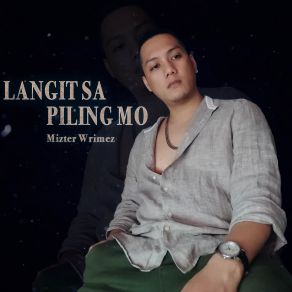 Download track Langit Sa Piling Mo Mizter Wrimez