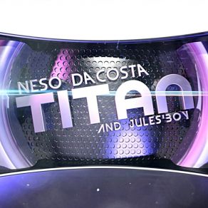 Download track Titan (Club Mix) Neso Dacosta