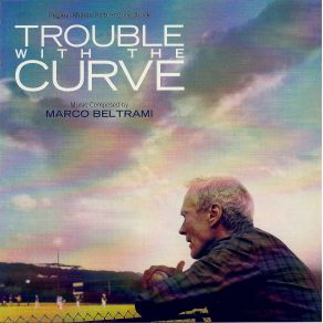 Download track Trouble With The Curve Marco Beltrami