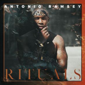 Download track Rituals Antonio Ramsey