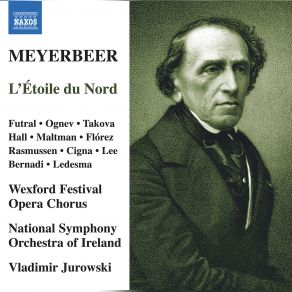 Download track L'étoile Du Nord, Act I Veille Sur Eux Toujours (Live) Irish National Symphony Orchestra, Elizabeth Futral, Vladimir Ognev, Darina Takova