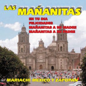 Download track Mañanitas A Mi Madre Mariachi MéxicoZapopan