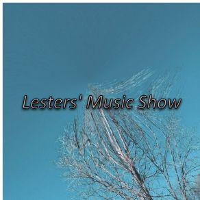 Download track I'm Not A Fool, Anymore Lesters' Music Show