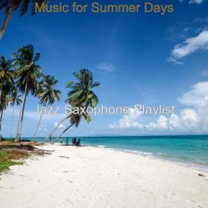 Download track Exciting Vibraphone And Acoustic Bass - Vibe For Summertime Jazz Saxophone Playlist