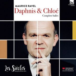 Download track Pantomime [Daphnis & Chloé Mimentl'aventure De Pan Et De Syrinx] (Live) Les Siècles, François-Xavier Roth, Ensemble Aedes