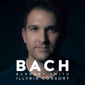 Download track 05. Barnaby Smith - Cantata “Ich Habe Genug”, BWV 82 V. Ich Freue Mich Auf Meinen Tod Johann Sebastian Bach