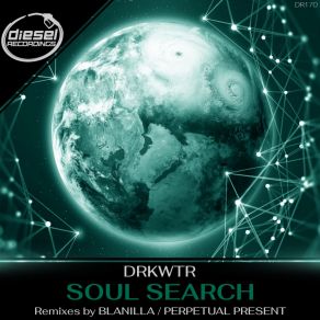 Download track Soul Search (Blanilla Remix) DRKWTRBlanilla