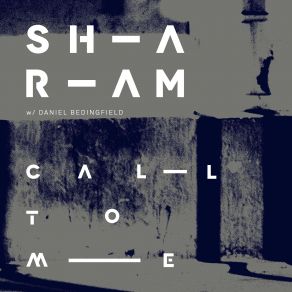 Download track Call To Me (Club Mix) Sharam, Daniel Bedingfield