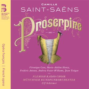 Download track Proserpine, Acte III ﻿Duo Et Scène Votre Main! Saint-Saëns