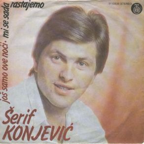 Download track Jos Samo Ove Noci Serif Konjevic