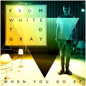 Download track When You Go From White To Gray