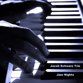 Download track Lush Life Jacob Schwarz Trio