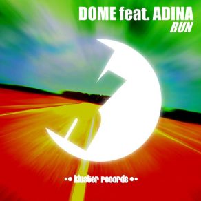 Download track Run (Radio Edit) Dome