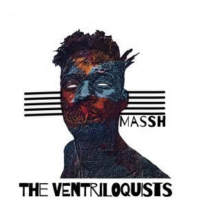 Download track The Ventriloquists (The Wooden Dummy) Massh