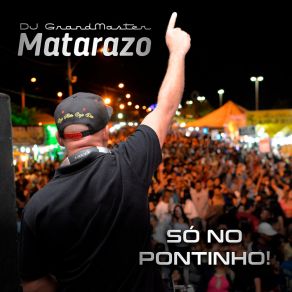 Download track Lindinha Mix DJ GrandMaster Matarazo