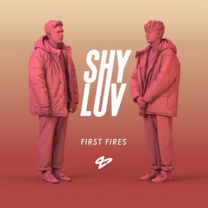 Download track First Fires Shy-Luv