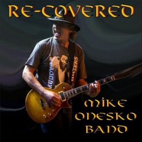 Download track Wishing Well Mike Onesko Band