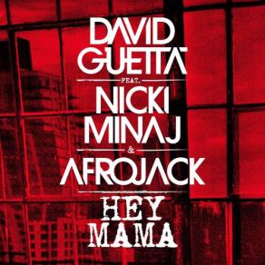 Download track Hey Mama [Glowinthedark Remix] Afrojack, Nicki Minaj, David Guetta