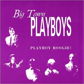 Download track Down The Road A Piece Big Town Playboys